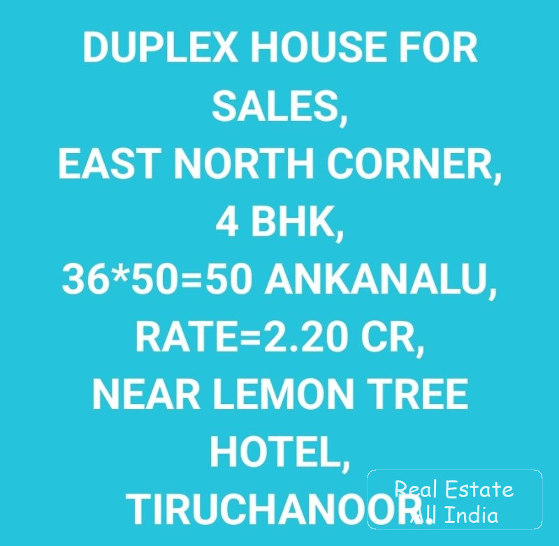 🏡 డూప్లెక్స్ ఇల్లు అమ్మకానికి  📍 లొకేషన్: తిరుచానూరు, లెమన్ ట్రీ హోటల్ దగ్గర 🏠 ఇంటి రకం: 4 BHK డూప్లెక్స్ ఇల్లు 🧭 ఫేసింగ్: తూర్పు–ఉత్తరం కార్నర్ - PS0585